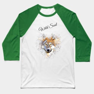 Wolf. Wild Soul. Magical time. Baseball T-Shirt